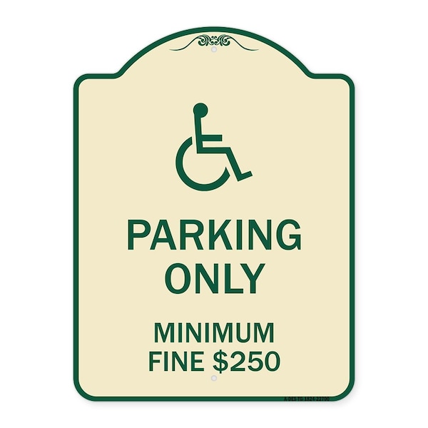 W/ Modified Isa Icon Parking Minimum Fine $250 Heavy-Gauge Aluminum Sign, 24" x 18", TG-1824-22700